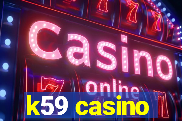 k59 casino